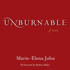 Unburnable Audiobook, by Marie-Elena John