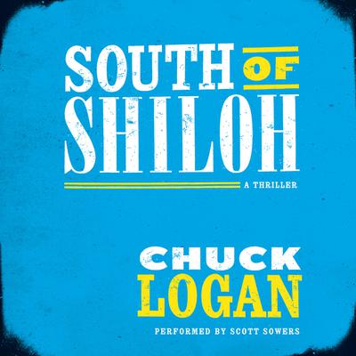 South of Shiloh Audiobook, by Chuck Logan