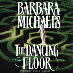The Dancing Floor Audiobook, by Barbara Michaels