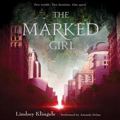 The Marked Girl Audiobook, by Lindsey Klingele