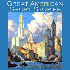 Great American Short Stories Audiobook, by various authors