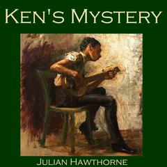 Kens Mystery Audiobook, by Julian Hawthorne