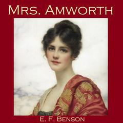 Mrs. Amworth Audiobook, by E. F. Benson