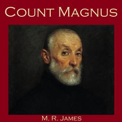 Count Magnus Audiobook, by M. R. James