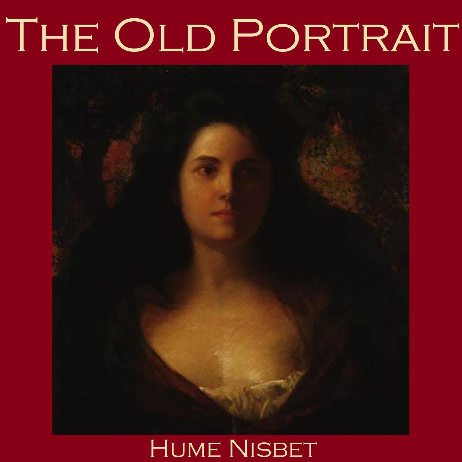 The Old Portrait Audiobook, by Hume Nisbet