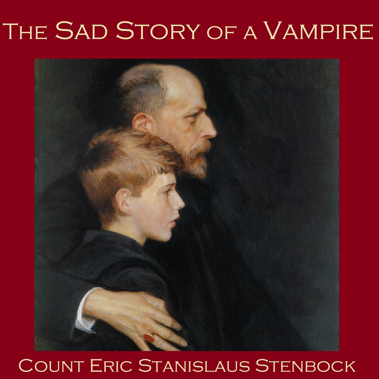 The Sad Story of a Vampire Audiobook, by Eric Stanislaus  Stenbock