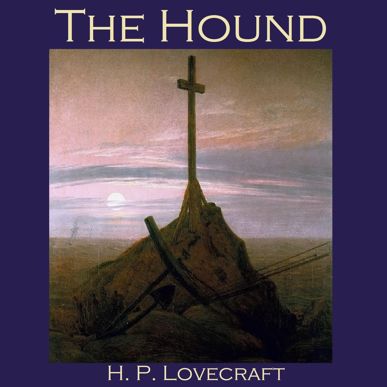 The Hound Audiobook, by H. P. Lovecraft