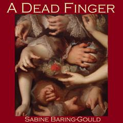 A Dead Finger Audiobook, by Sabine Baring-Gould