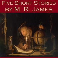 Five Short Stories by M. R. James Audiobook, by M. R. James