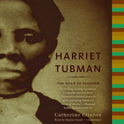 Harriet Tubman: The Road to Freedom Audiobook, by Catherine Clinton