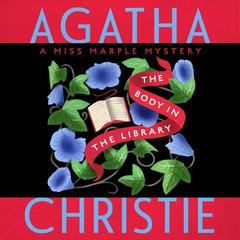 The Body in the Library: A Miss Marple Mystery Audiobook, by Agatha Christie