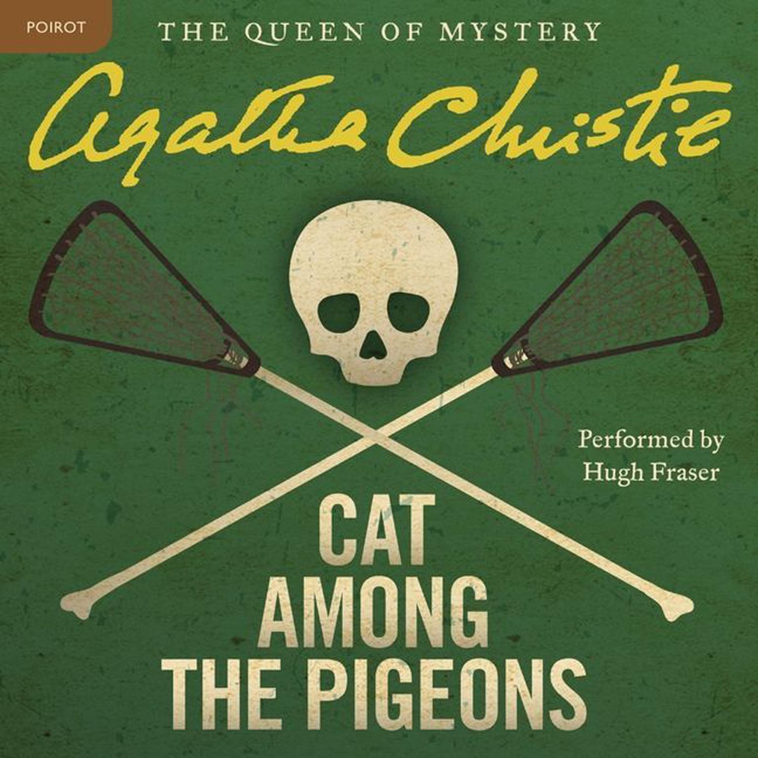 Cat Among the Pigeons: A Hercule Poirot Mystery: The Official Authorized Edition Audiobook, by Agatha Christie