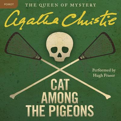 Cat Among the Pigeons: A Hercule Poirot Mystery Audiobook, by Agatha Christie