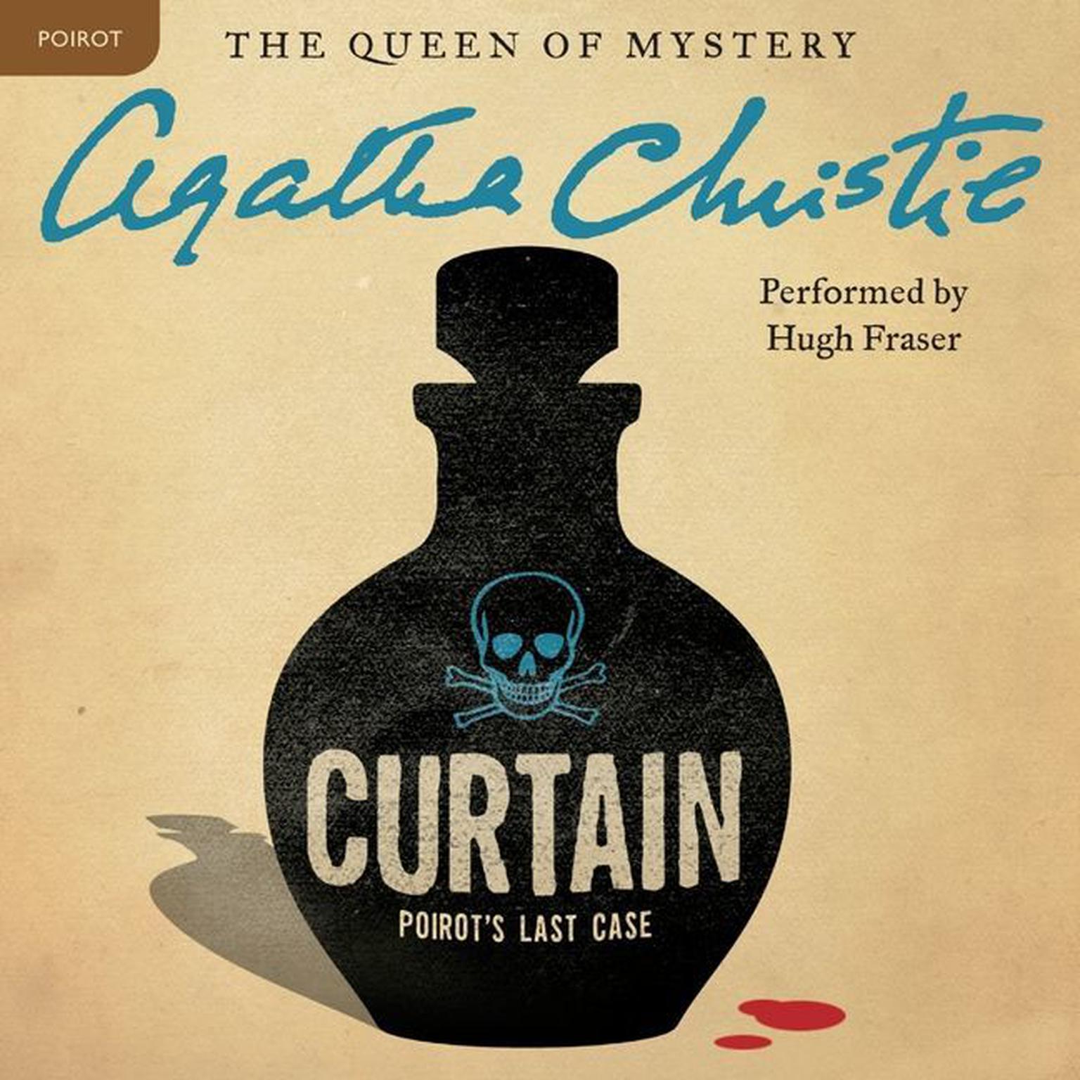 Curtain: Poirots Last Case: A Hercule Poirot Mystery: The Official Authorized Edition Audiobook, by Agatha Christie