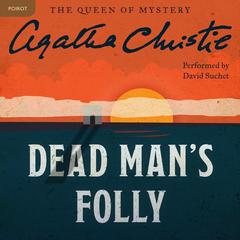 Dead Man's Folly: A Hercule Poirot Mystery: The Official Authorized Edition Audiobook, by Agatha Christie