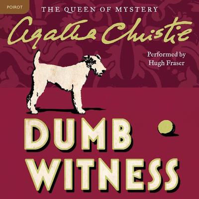 Dumb Witness: A Hercule Poirot Mystery Audiobook, by Agatha Christie