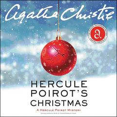 Hercule Poirot's Christmas: A Hercule Poirot Mystery Audiobook, by Agatha Christie