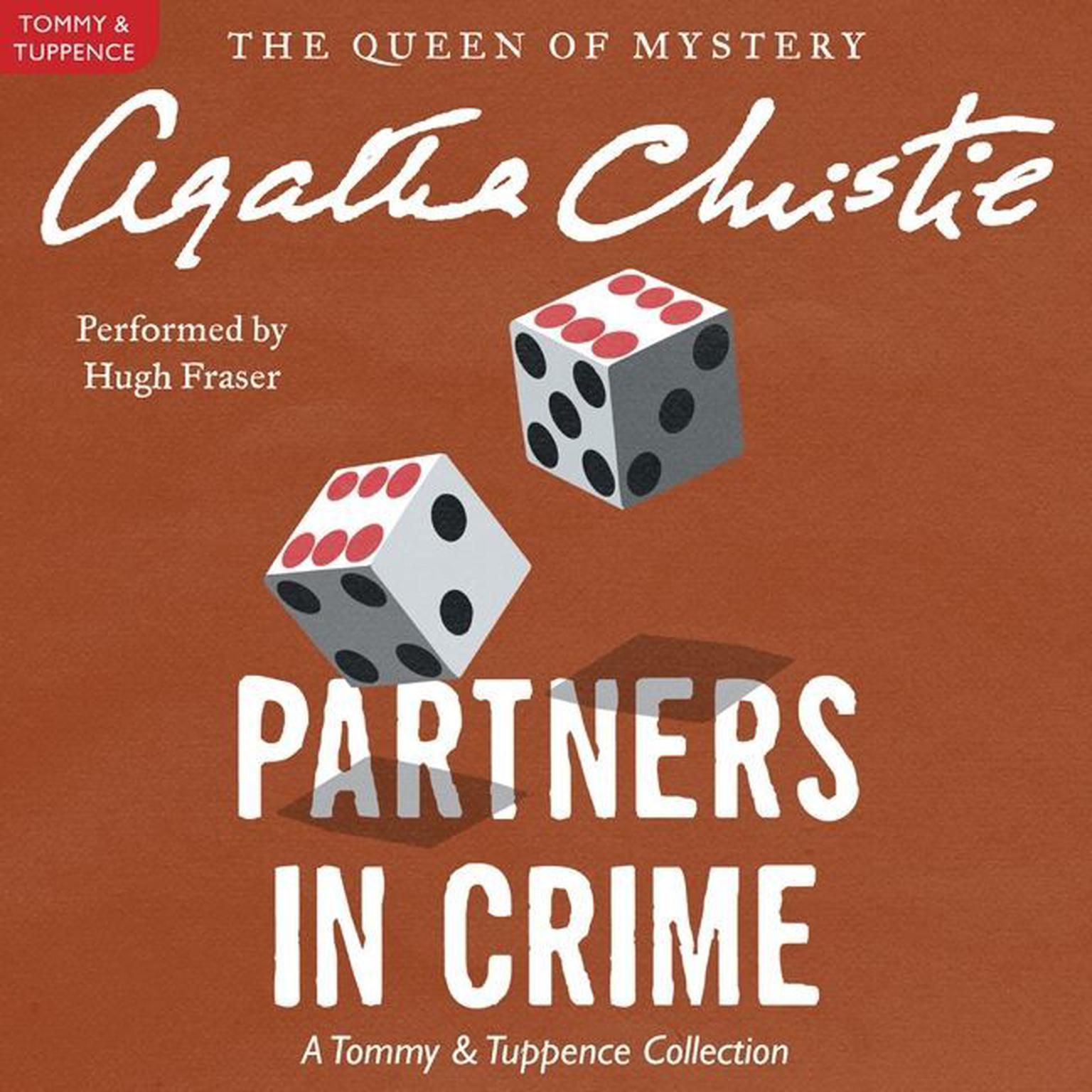 Partners in Crime: A Tommy and Tuppence Mystery: The Official Authorized Edition Audiobook, by Agatha Christie