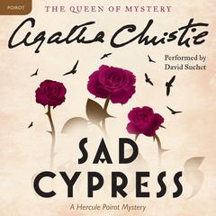Sad Cypress: A Hercule Poirot Mystery Audiobook, by 