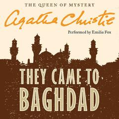They Came to Baghdad Audiobook, by Agatha Christie