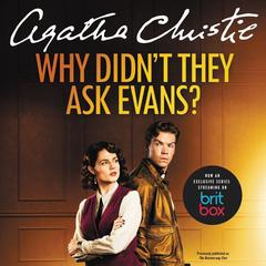 Why Didn't They Ask Evans? Audiobook, by Agatha Christie