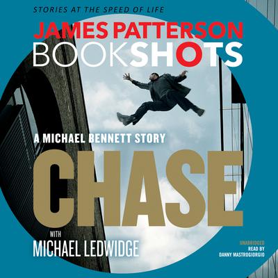 Chase: A BookShot: A Michael Bennett Story Audiobook, by James Patterson