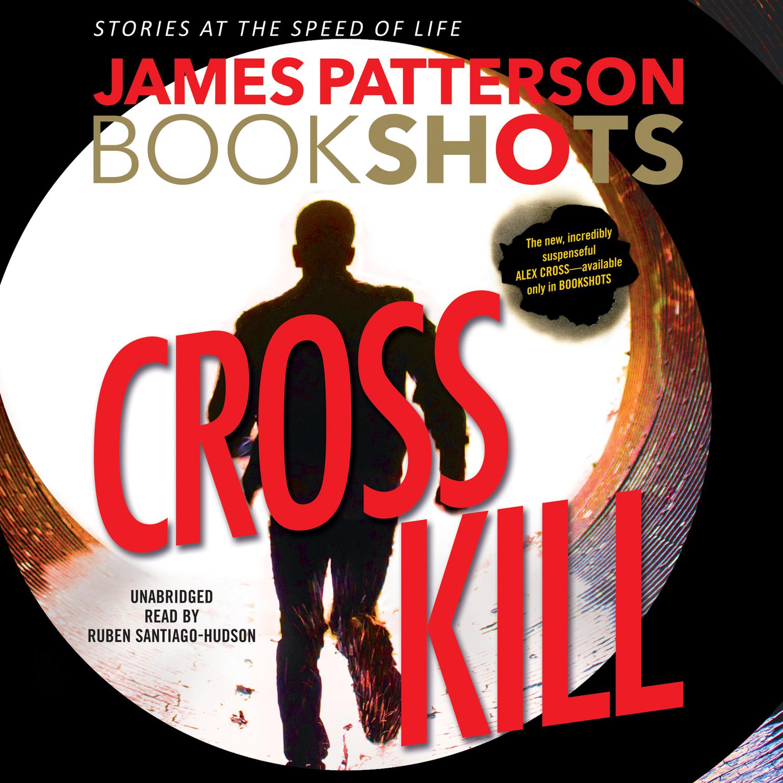 Cross Kill: An Alex Cross Story Audiobook, by James Patterson