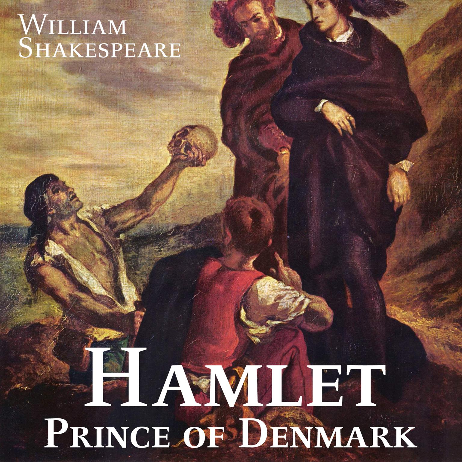 Hamlet, Prince of Denmark Audiobook, by William Shakespeare