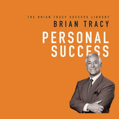 Personal Success: The Brian Tracy Success Library Audiobook, by Brian Tracy