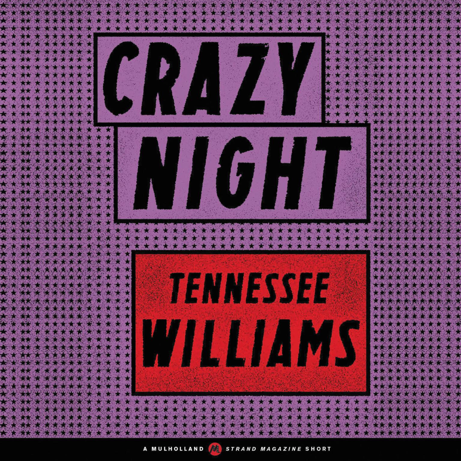 Crazy Night Audiobook, by Tennessee Williams