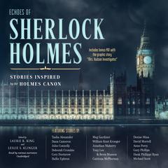 Echoes of Sherlock Holmes: Stories Inspired by the Holmes Canon Audiobook, by Laurie R. King