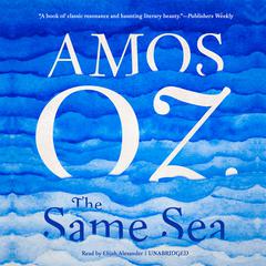 The Same Sea Audiobook, by Amos Oz