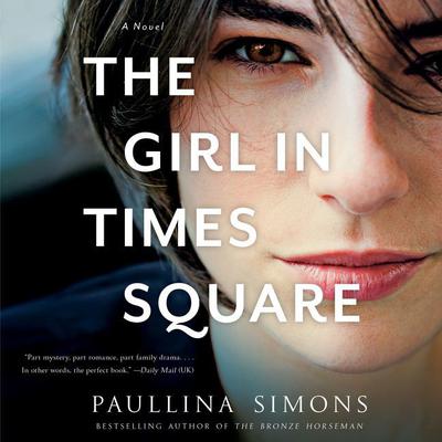 The Girl in Times Square: A Novel Audiobook, by Paullina Simons