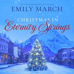 Christmas in Eternity Springs Audiobook, by Emily March