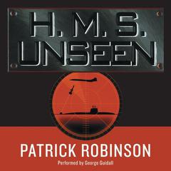 H.M.S. Unseen Audiobook, by Patrick Robinson
