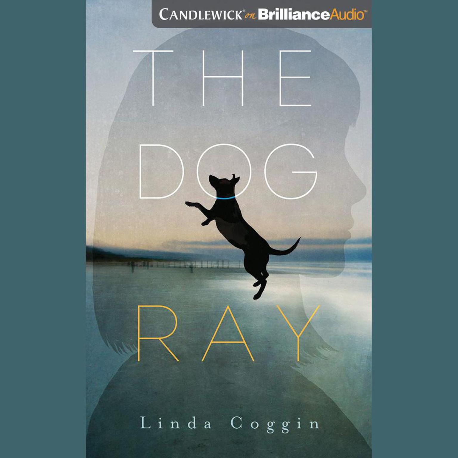 The Dog, Ray Audiobook, by Linda Coggin