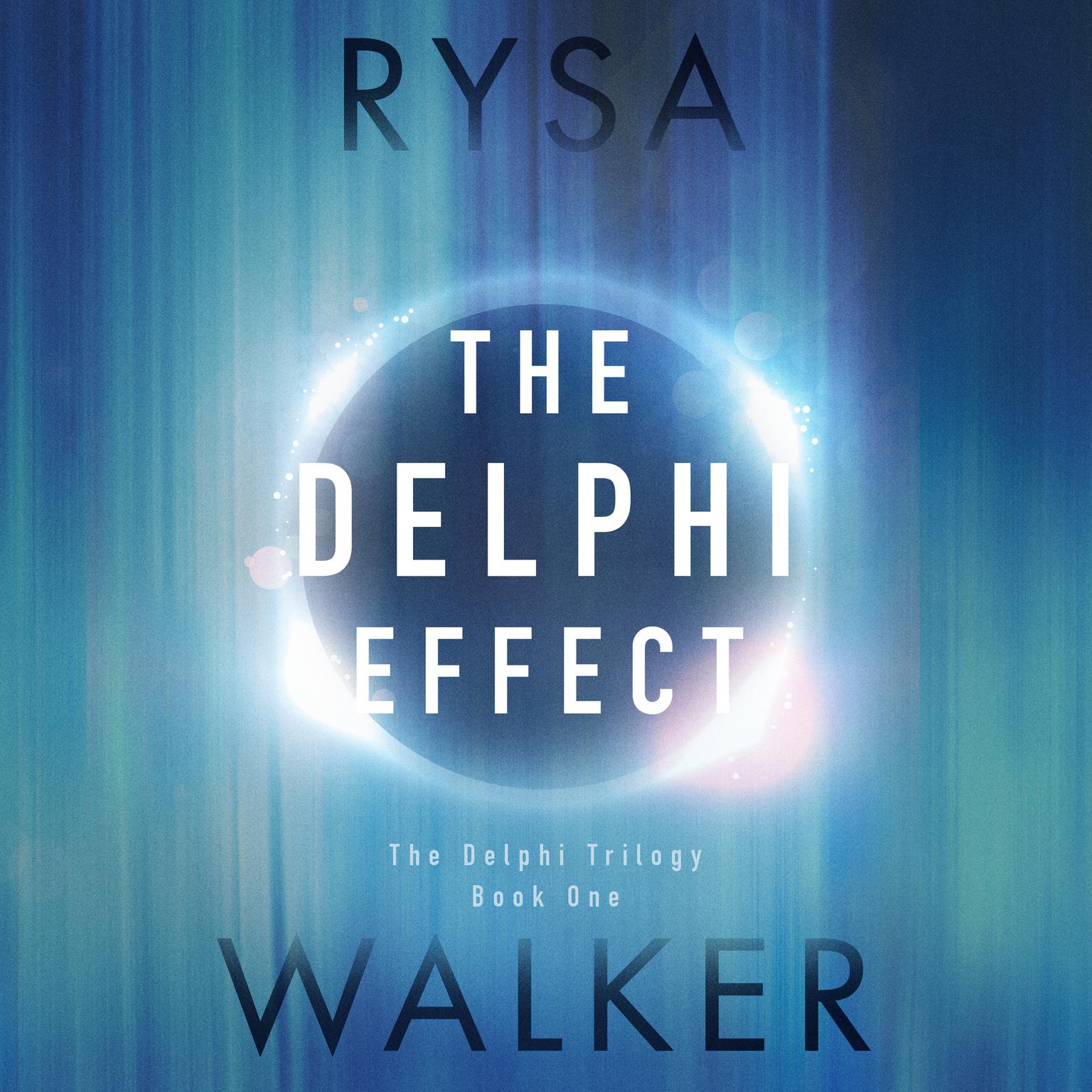 The Delphi Effect Audiobook, by Rysa Walker