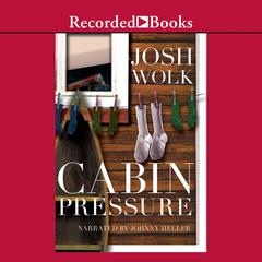 Cabin Pressure: One Mans Desperate Attempt to Recapture His Youth as a Camp Counselor Audiobook, by Josh Wolk