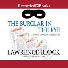The Burglar in the Rye Audiobook, by Lawrence Block