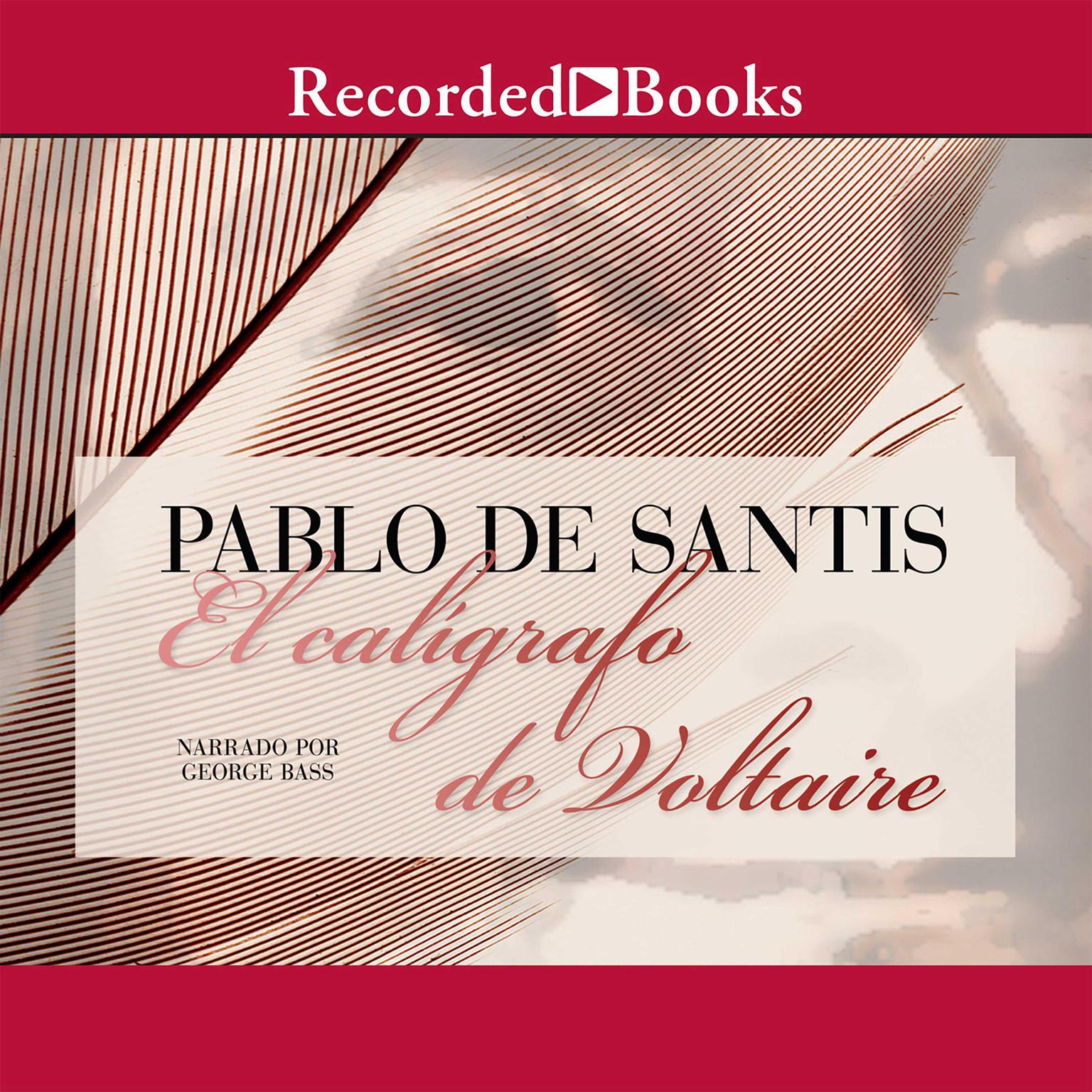 El Caligrafo de Voltaire (Voltaires Caligraphist) Audiobook, by Pablo De Santis