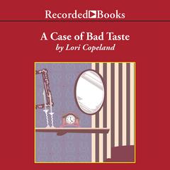 A Case of Bad Taste Audiobook, by Lori Copeland