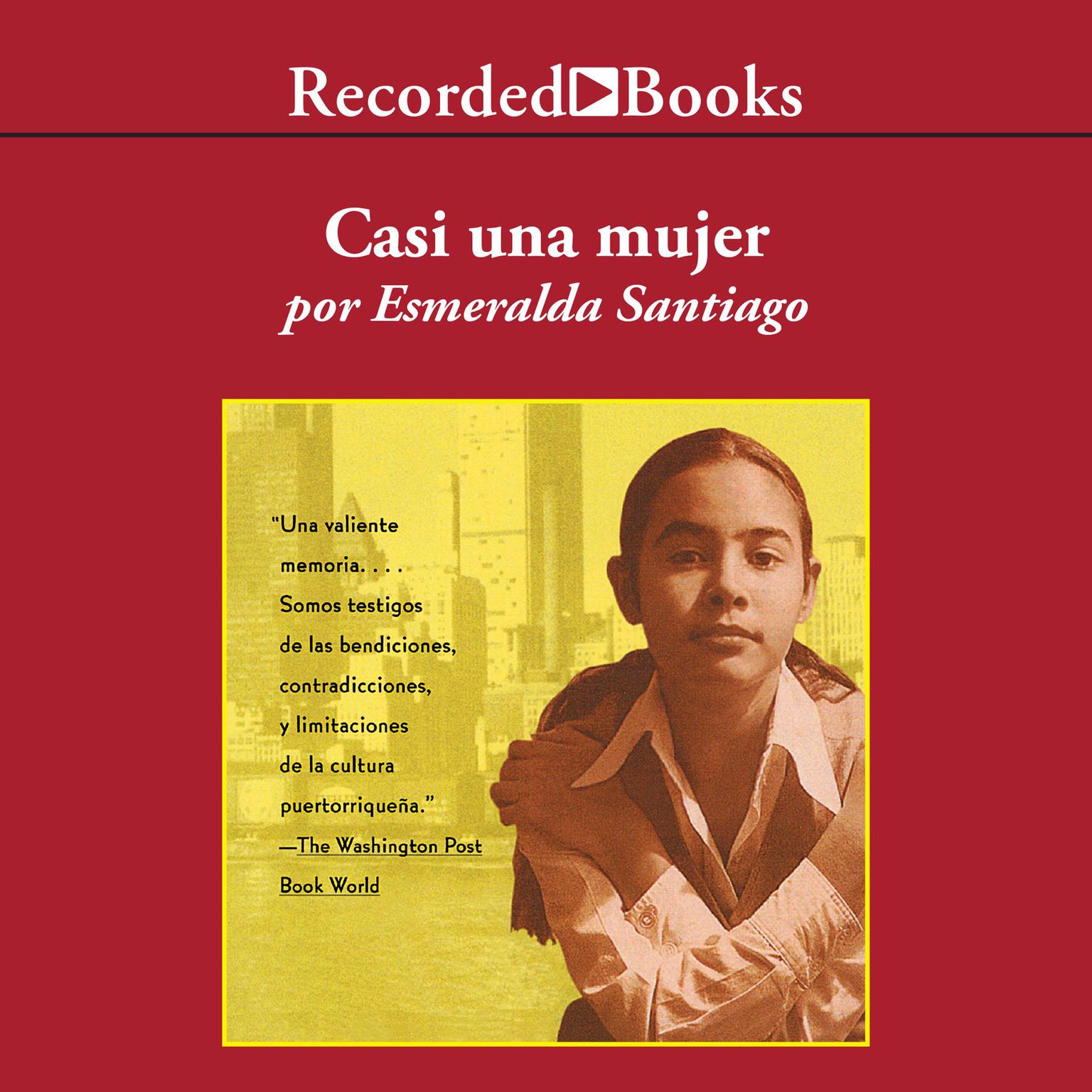 Casi una mujer (Almost a Woman) Audiobook, by Esmeralda Santiago