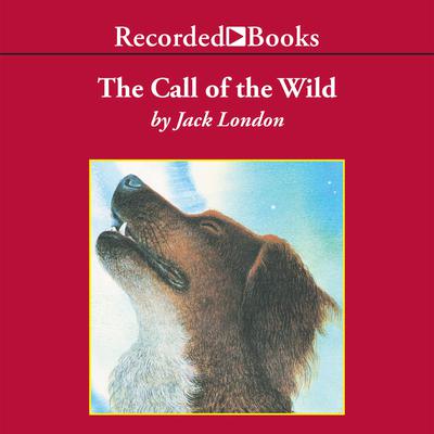 The Call of the Wild Audiobook, by 