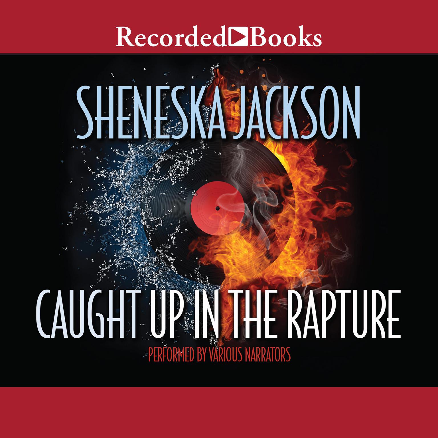 Caught Up in the Rapture Audiobook, by Sheneska Jackson