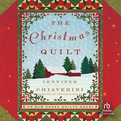 The Christmas Quilt Audiobook, by Jennifer Chiaverini