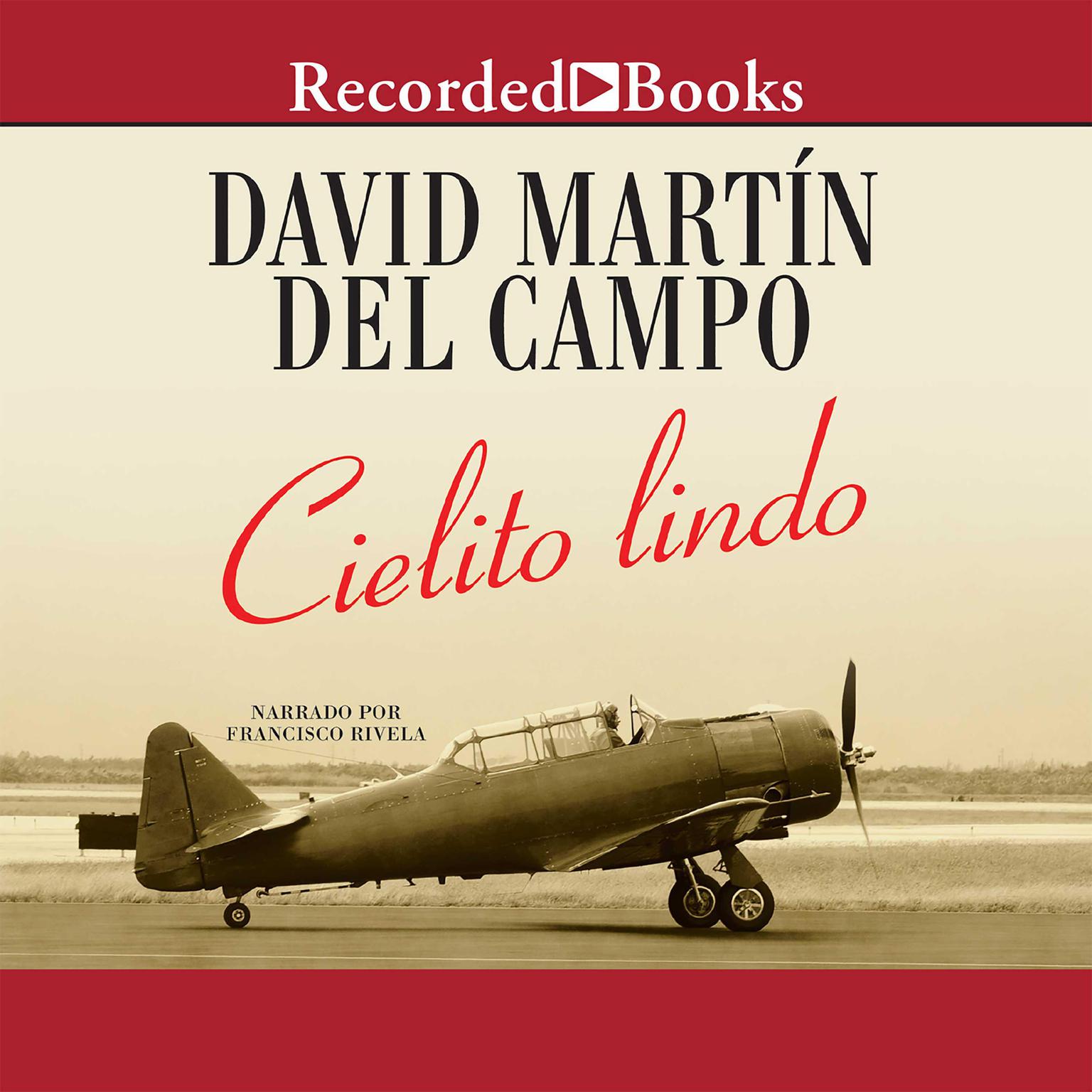 Cielito Lindo (Pretty Sky) Audiobook, by David Martin Del Campo