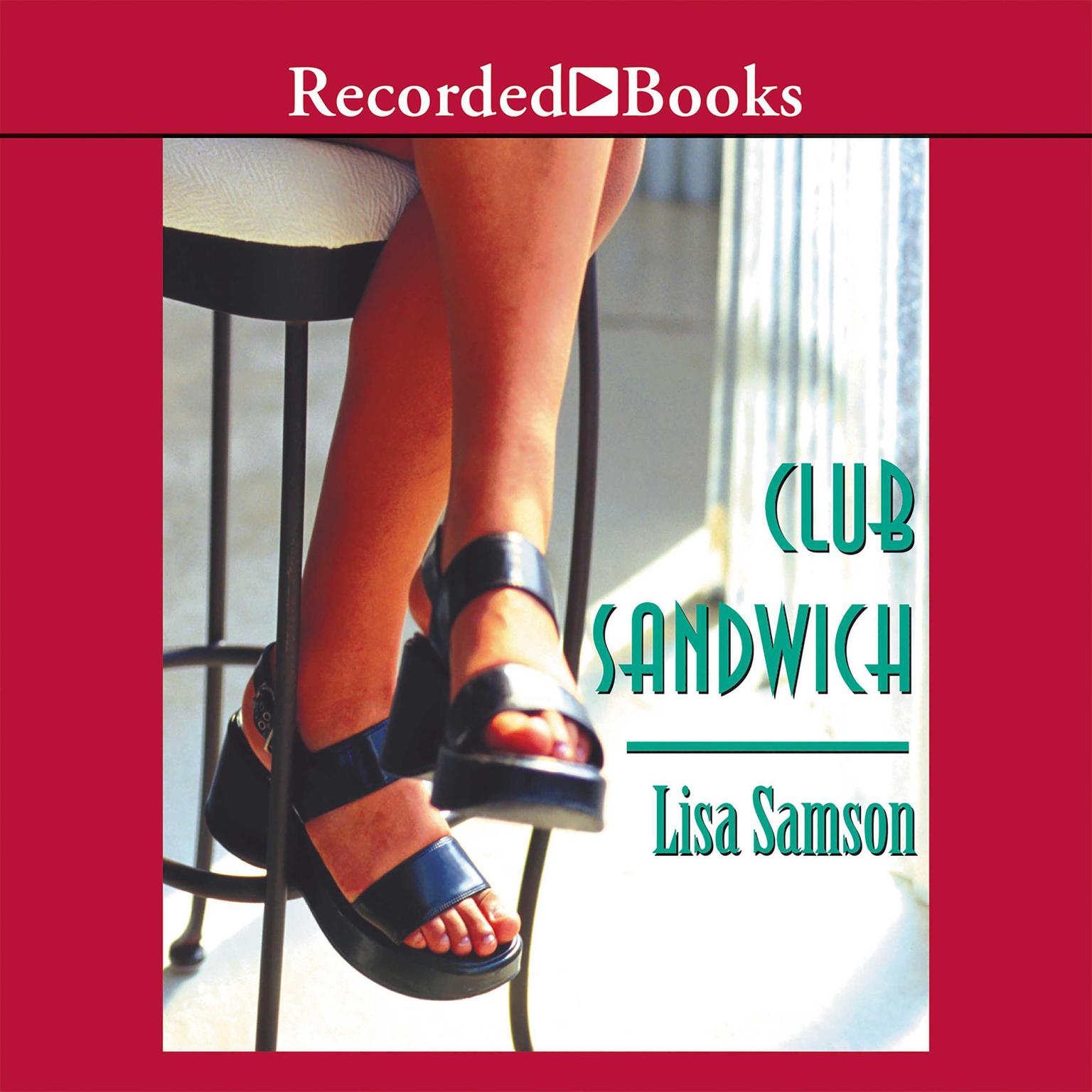 Club Sandwich Audiobook, by Lisa Samson