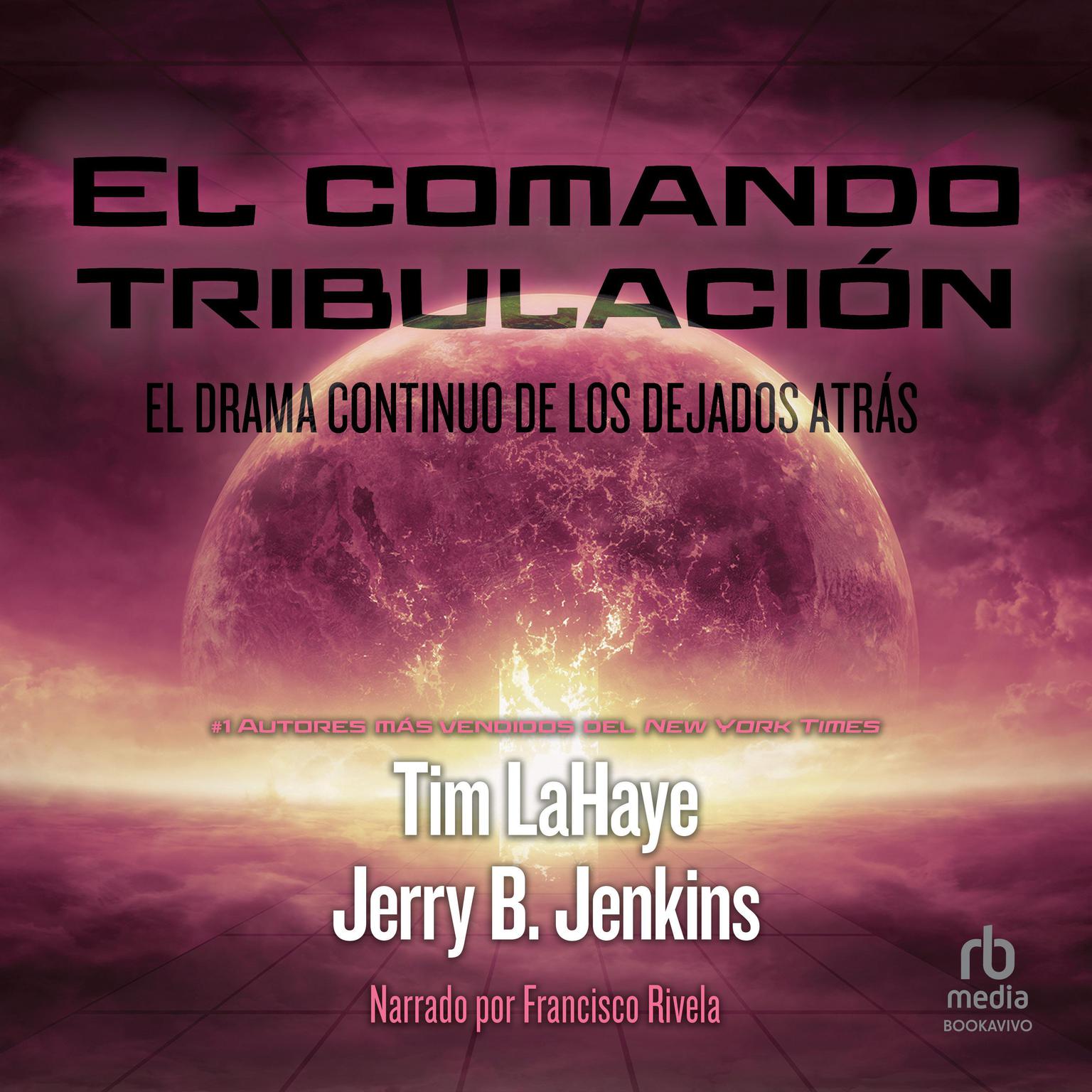 El comando tribulacíon (Tribulation Force): El drama continuo de los Dejados atrás Audiobook, by Jerry B. Jenkins