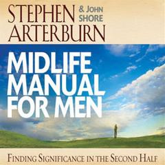 Midlife Manual for Men Audiobook, by John Shore