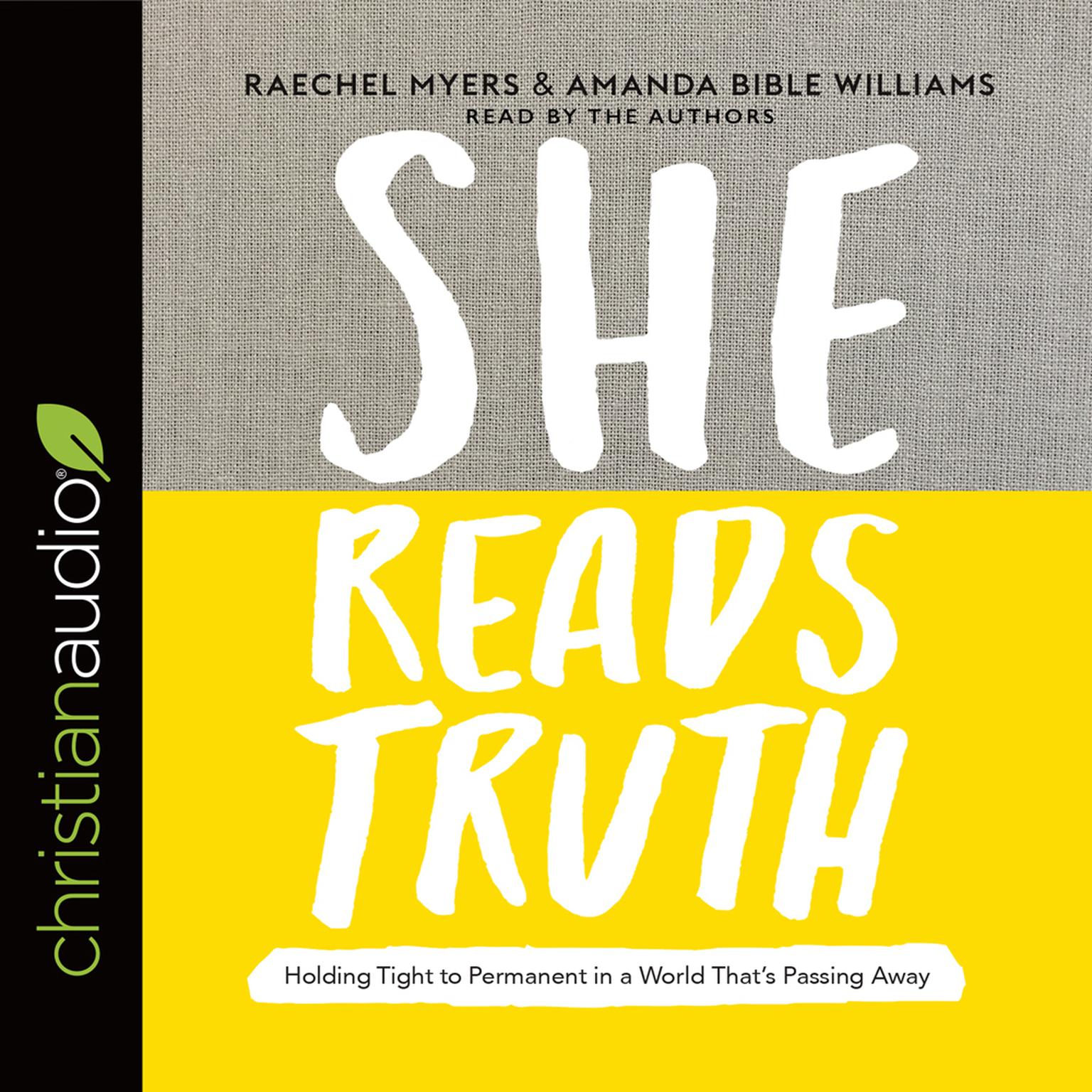 She Reads Truth: Holding Tight to Permanent in a World Thats Passing Away Audiobook, by Amanda Bible Williams